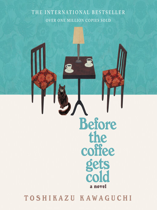 Title details for Before the Coffee Gets Cold by Toshikazu Kawaguchi - Wait list